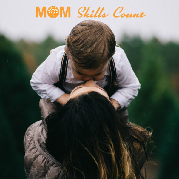 Mom skills count!