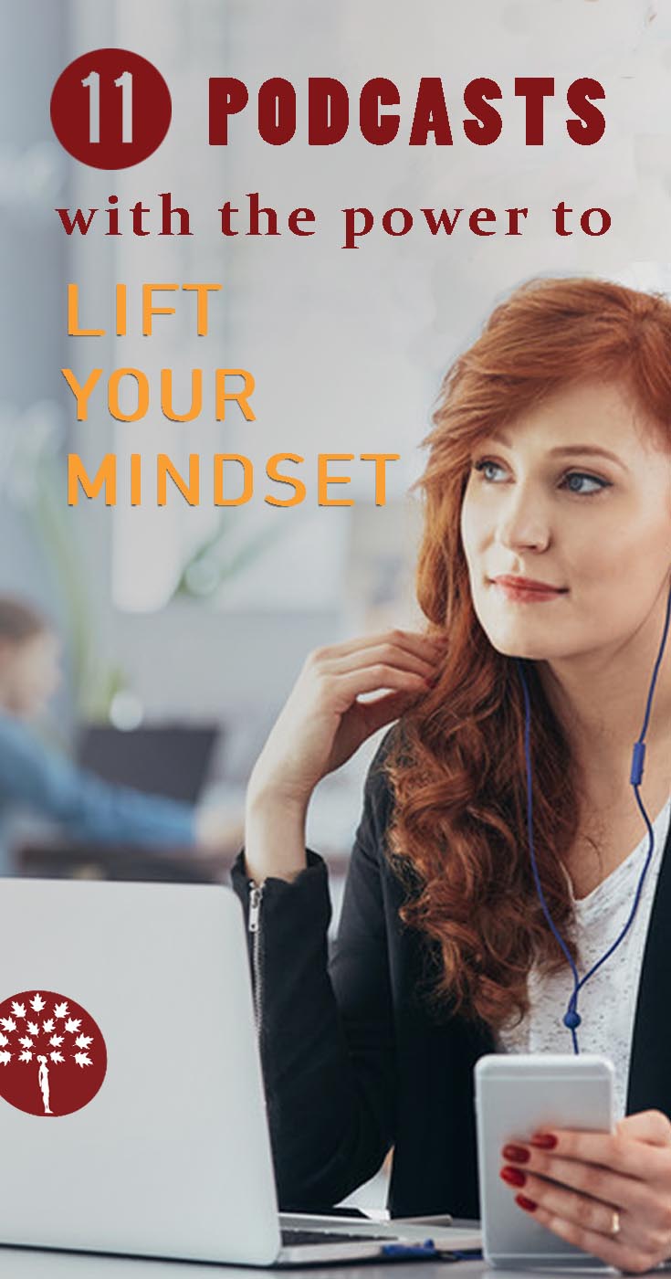 Podcasts equip you with new tools, plant seeds for new ideas and help you grow - a learner’s mindset is all you need.