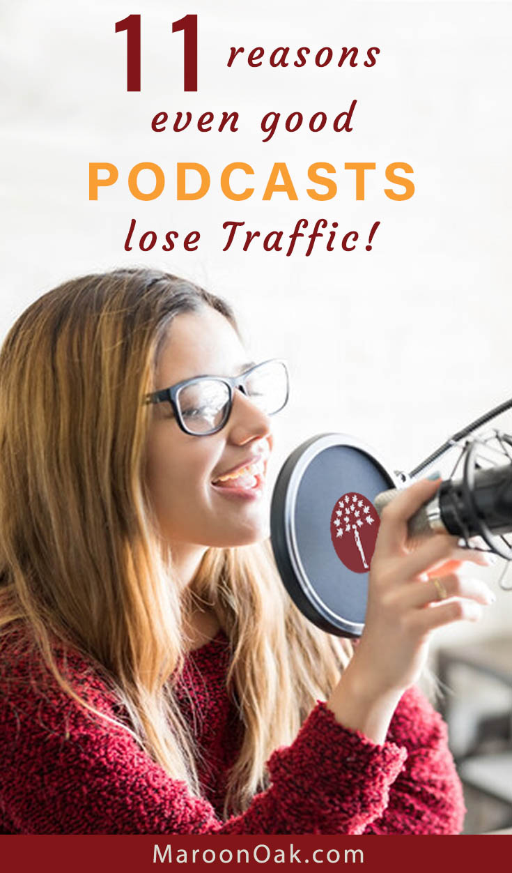 Even with awesome content and engaging speakers, a lot of Podcasts lose traction and traffic quickly. And often due to very basic reasons. Find out the 11 top reasons even good Podcasts lose traffic. Is yours one of them?