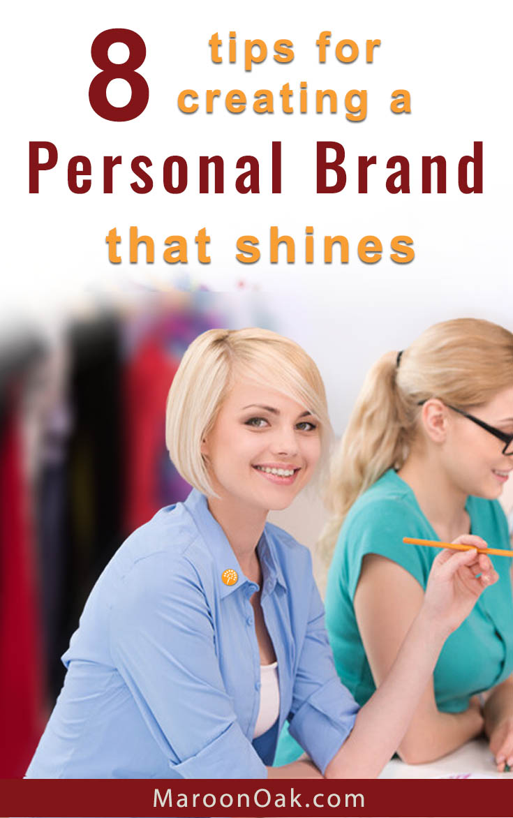 Your brand is more than what you know and how visible you are (though that matters). Stand out with these 8 tips for creating a personal brand that shines.