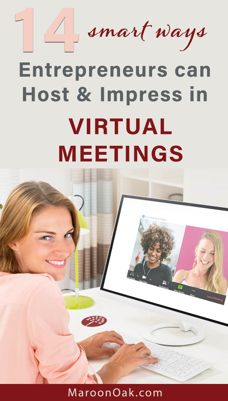 Online is the new normal for doing business. Connect with clients, pitch for business, network virtually. Get 14 pro tips on virtual meetings for entrepreneurs - how can you host, look awesome on camera AND impress!