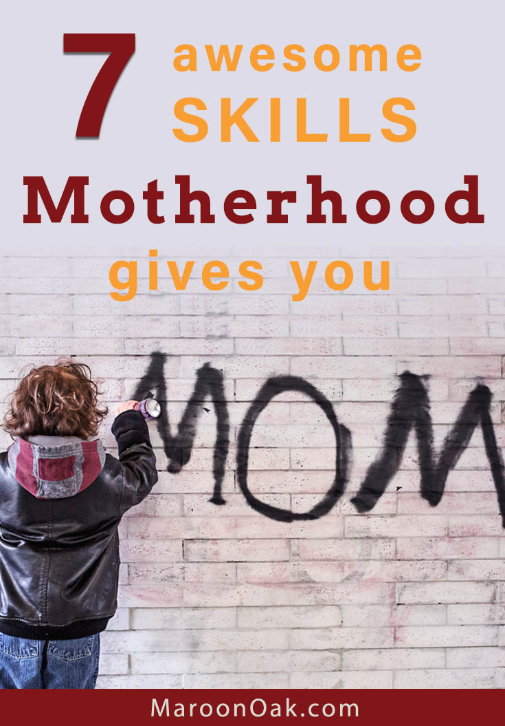 For every challenge that a mom overcomes, she learns a new skill! Chek out the awesome skill amassing side effects of Motherhood.