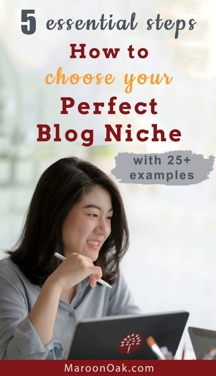 Do you have clarity on what you want to write about, and for whom? Get the essential steps to find & choose your perfect blog niche (+ 25 awesome examples from niche blogs)