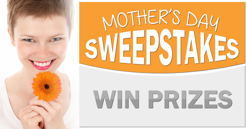 Mothers Day Sweepstakes