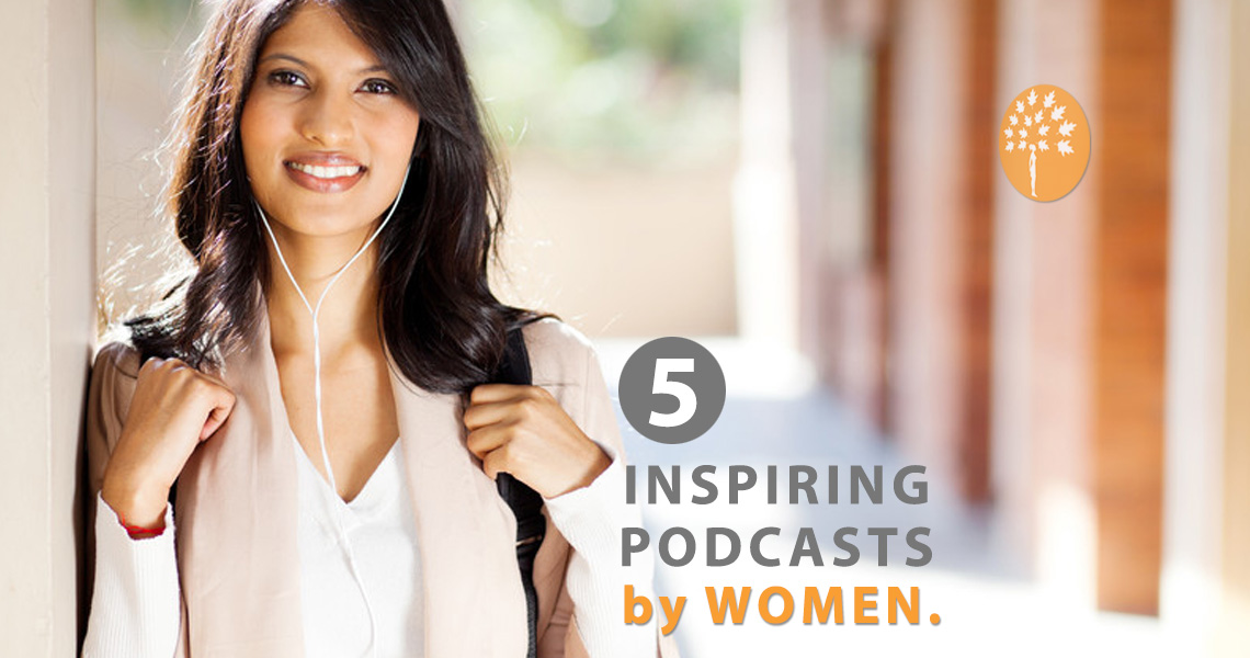 Inspiring Podcasts by Women