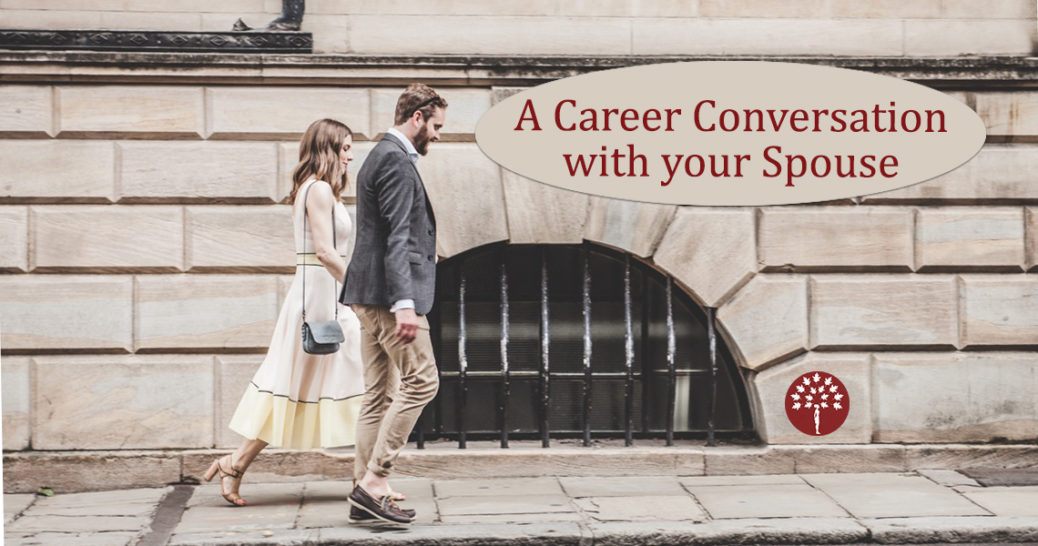 Enrich the Career Conversation with your Spouse - Maroon Oak