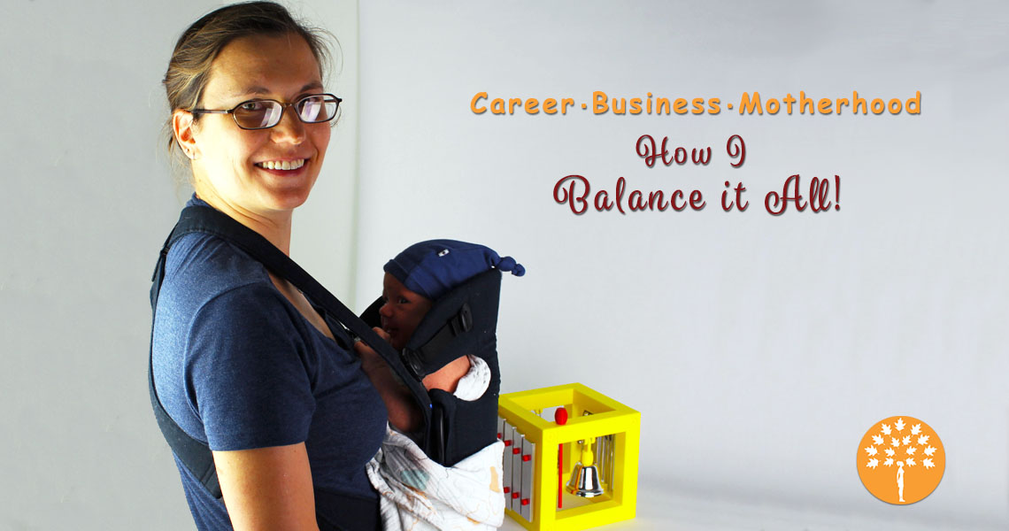 Balance Motherhood, a Job and a Creative Business
