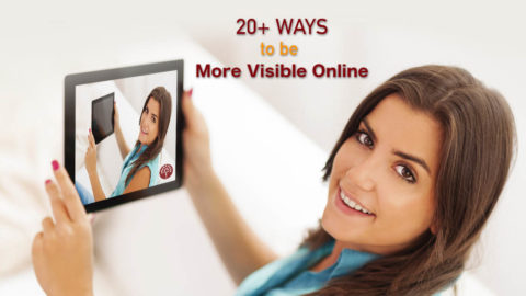 20 ways to be more visible online