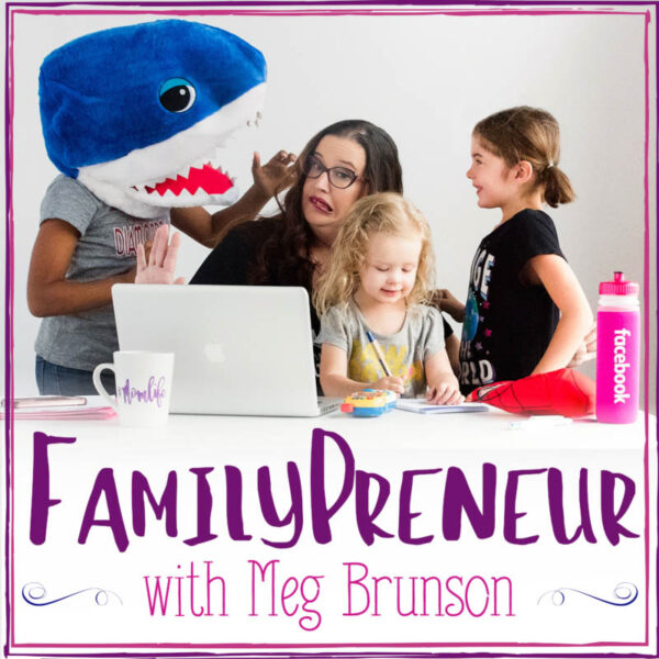 FamilyPreneur with Meg B- business tools and freebies