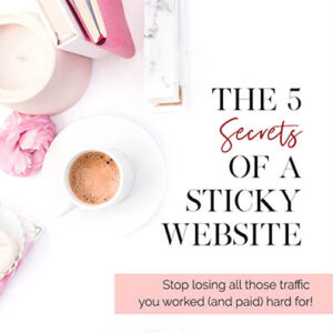 Secrets of a sticky website - business tools and freebies