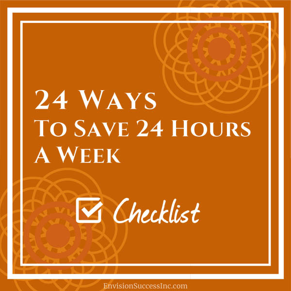 24 ways to save 24 hours a week - Find business tools and freebies for Productivity